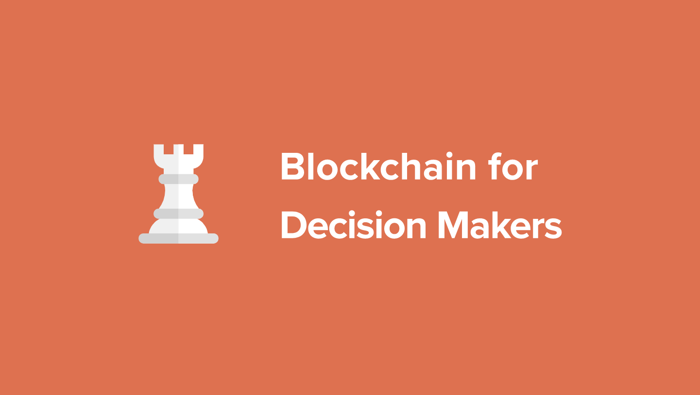 Información sobre el Blockchain for Decision Makers Course