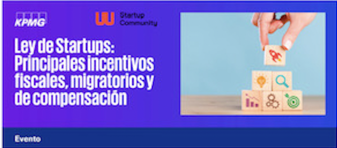 Startup Law (Spain): tax, migration and compensation incentives